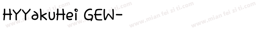 HYYakuHei GEW字体字体转换